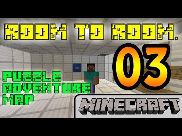 03 Minecraft. Room to Room. Puzzle Adventure map. Let's play. Quest. Tour