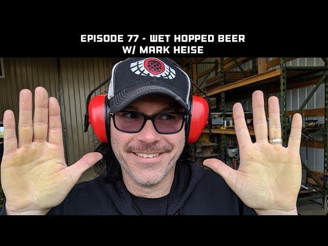 Wet Hopped Beer w/ Mark Heise