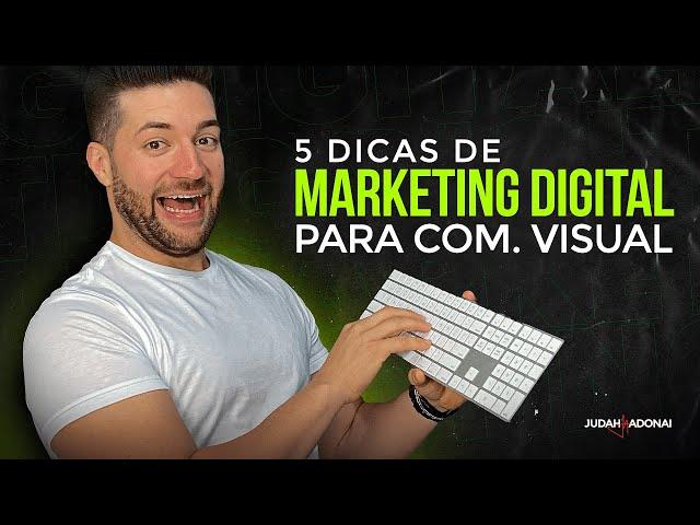 5 dicas de Marketing Digital para Comunicação Visual