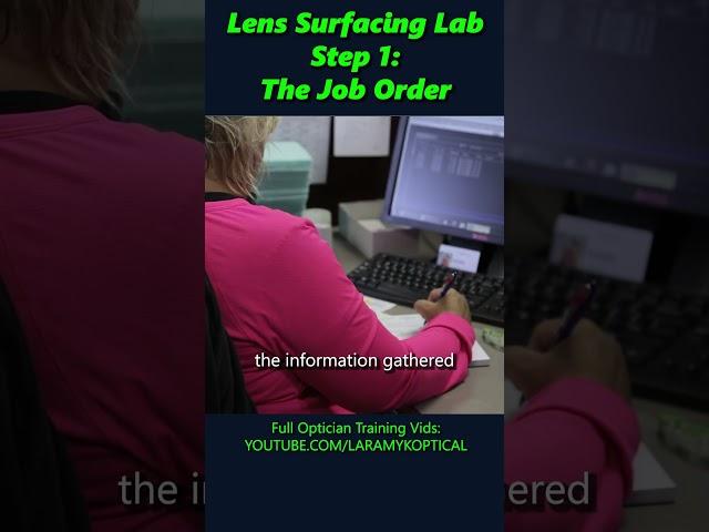Lens Surfacing Lab Step 1: The Job Order