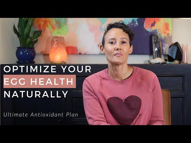 Optimize Your Egg Health Naturally with The Ultimate Antioxidant Plan