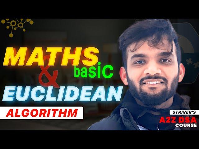 Basic Maths for DSA | Euclidean Algorithm | Strivers A2Z DSA Course