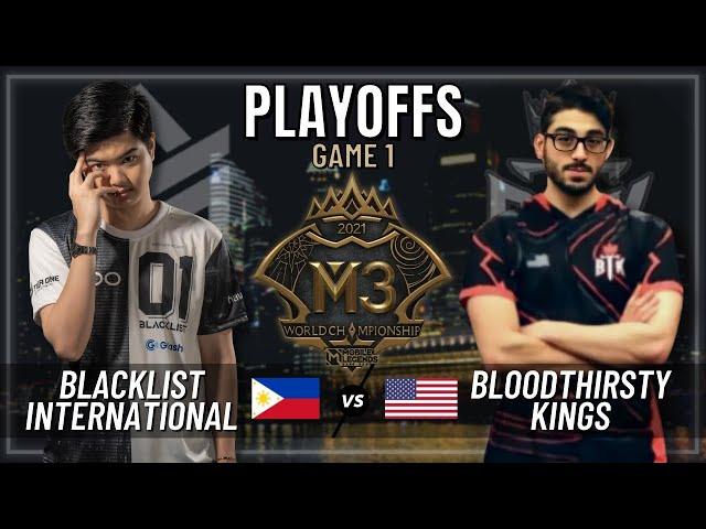 BLACKLIST INTERNATIONAL VS BTK | PLAYOFFS | GAME 1 | M3 WORLD CHAMPIONSHIP