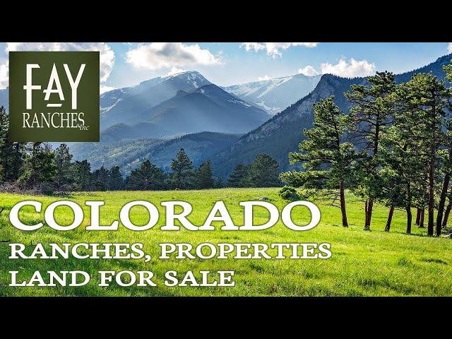 2024 Colorado Properties For Sale | Fay Ranches