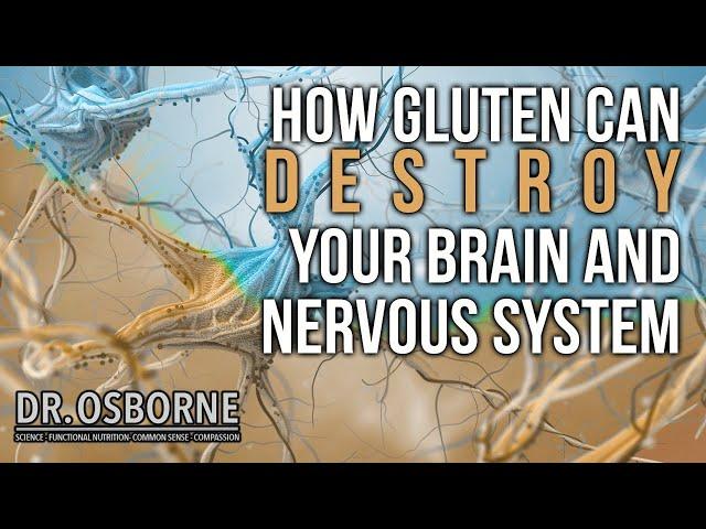 How Gluten Can Destroy Your Brain and Nervous System