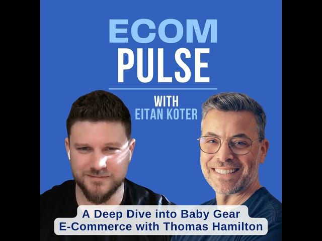 41. A Deep Dive into Baby Gear E-Commerce with Thomas Hamilton