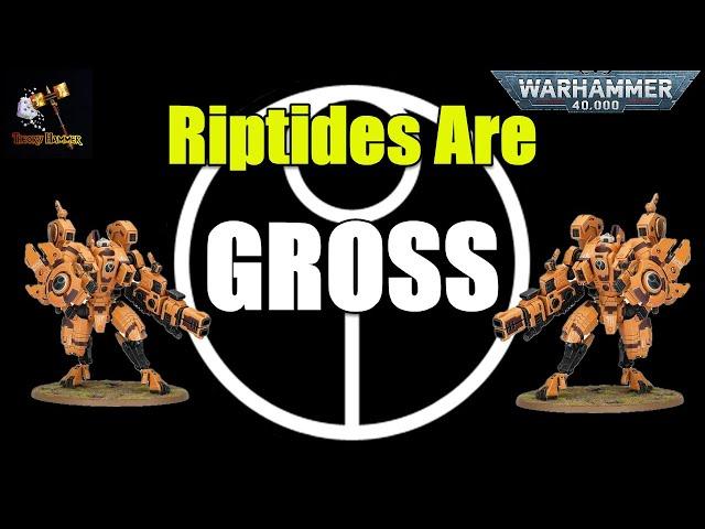 R.I.P. Tides - They're Good Now! - Warhammer 40k 10th Ed T'au Empire Riptide UNIT BREAKDOWN.