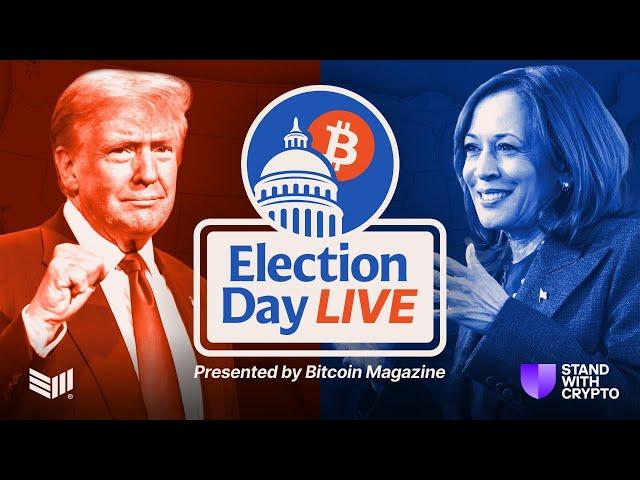 LIVE: Election Day 2024 by Bitcoin Magazine