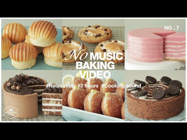 #7 음악 없는 2시간 베이킹 영상 모음.zip : 2 hours No Music Baking Video | Relaxation Cooking Sounds| Cooking tree