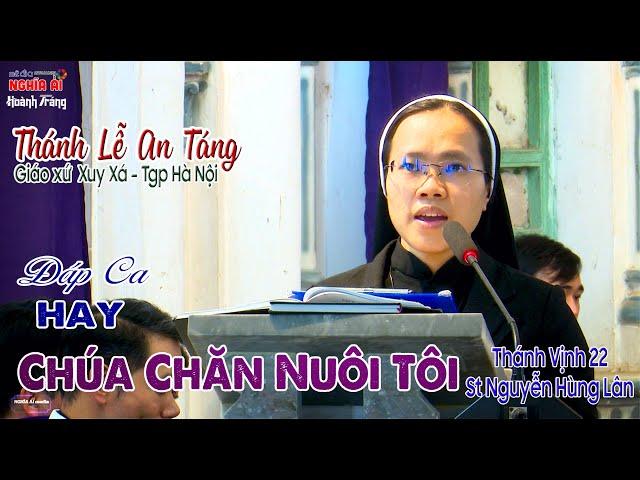 ️ Đáp Ca ►CHÚA CHĂN NUÔI TÔI - TV 22  St Nguyễn Hùng Lân  Giáo xứ Xuy Xá - TGP Hà Nội