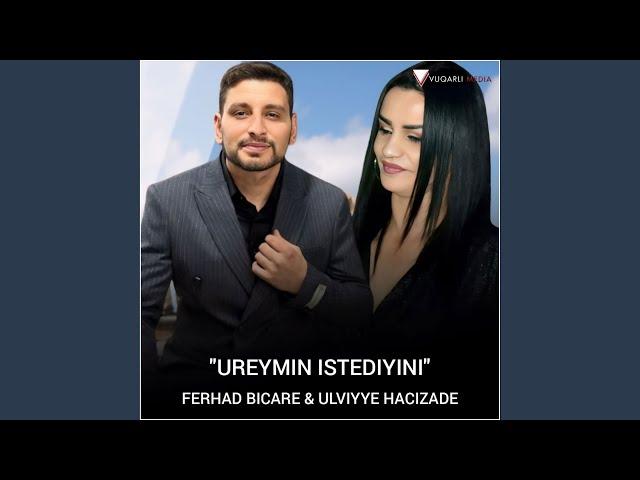 Ureyimin Isdediyini ft Ulviyye Hacizade