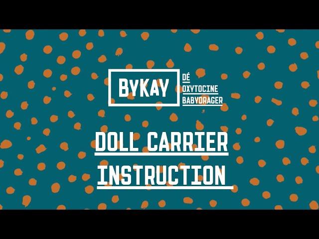 Bykay Doll carrier, instruction