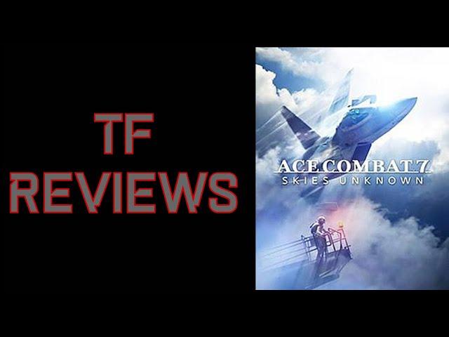 Aerial Combat Like None Other || Ace Combat 7: Skies Unknown Review