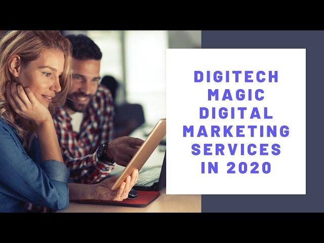Digitech Magic | Digital Marketing Services In 2020