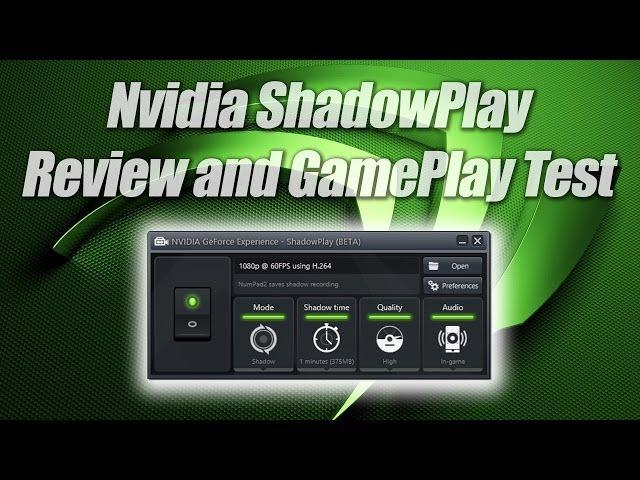 Record your PC Games for free w/ NVIDIA (ShadowPlay BETA Review)