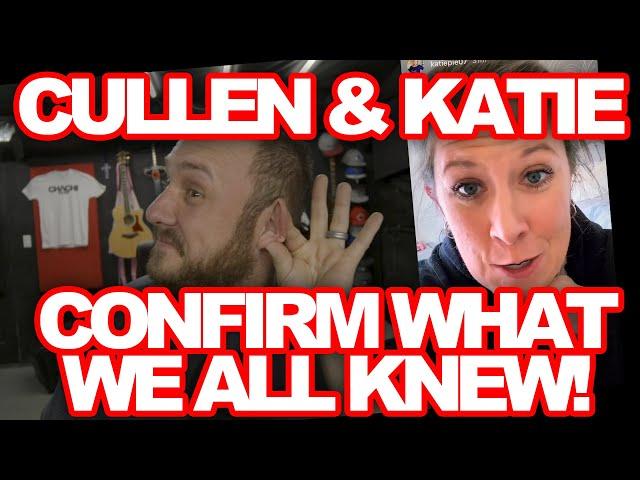 CULLEN & KATIE RESPOND TO THE ACCUSATIONS || CONFIRM WHAT WE ALL THOUGHT! || DO NOT MISS THIS