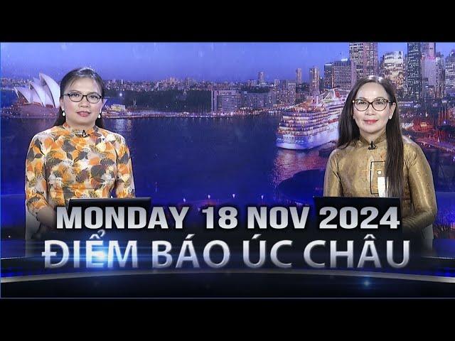 ĐIỂM BÁO ÚC CHÂU - 18/11/2024