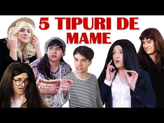 5 TIPURI DE MAME