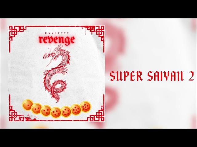 Ussef777 - SUPER SAIYAN 2  ( REVENGE V2 EP )