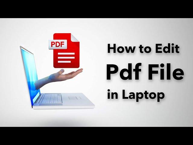 How to Edit Pdf File in Laptop?