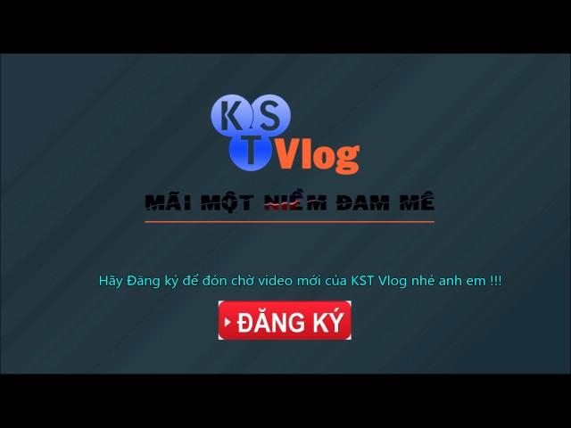 "KST Vlog"  Kênh Mới Của Kênh Sáng Tạo .COM