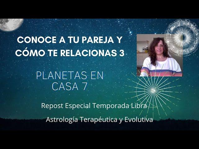 Los planetas en casa 7 -  Conoce a tu pareja y cómo te relacionas con la astrología 3