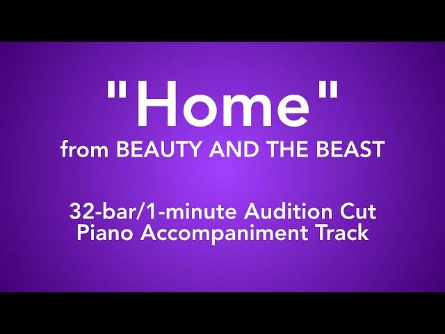 "Home" from Beauty and the Beast - 32-bar/1-minute Audition Cut Piano Accompaniment