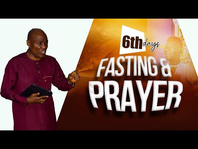 DAY 6 FASTING AND PRAYER  II  REV. DAVID LEKE NUGA