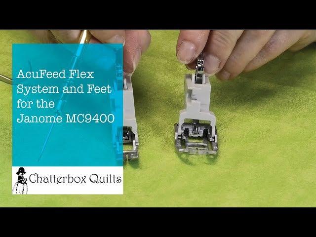 Janome MC9400 AcuFeed Flex System & Feet