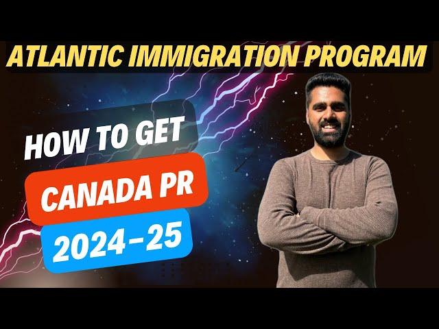 AIP Program Canada PR 2024 I Atlantic Immigration Program I How to apply??