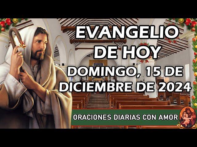 Evangelio de hoy Domingo, 15 de Diciembre de 2024 - Tercer domingo de Adviento