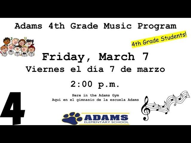 Adams 4th Grade Spring Music Program 2025.  03.07.2025.  2:00 p.m.