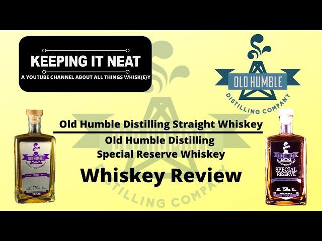 Old Humble Straight Whiskey and Special Reserve Whiskey Review