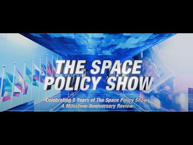 Celebrating 5-Years of The Center for Space Policy & Strategy's Space Policy Show