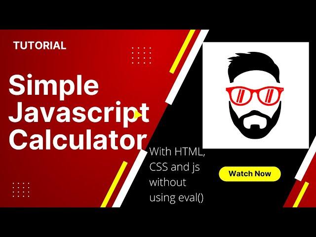 How to build a SIMPLE Javascript Calculator with just HTML, Javascript, CSS  (without eval() method)