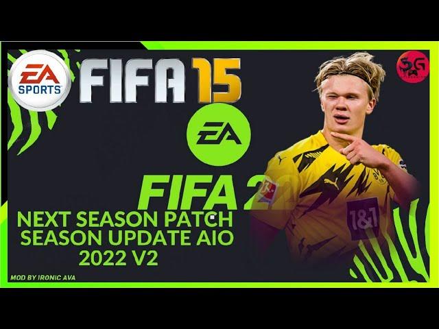 FIFA 15 - NEXT SEASON PATCH 2022 MOD PATCH V2