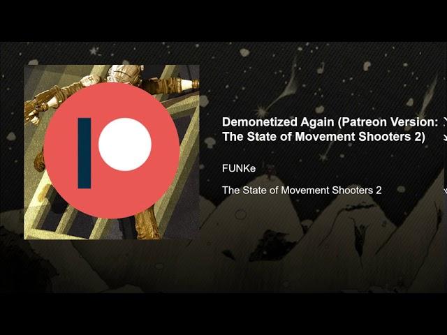 Demonetized Again (Patreon Version: The State of Movement Shooters 2) - FUNKe