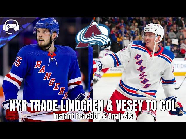 RANGERS TRADE LINDGREN & VESEY TO AVALANCHE | Instant Reaction & Analysis