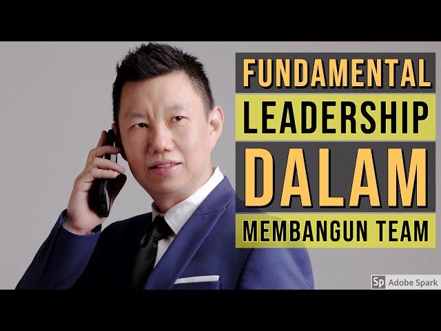 CARA MEMBANGUN TIM & KARYAWAN ANDA (FUNDAMENTAL LEADERSHIP) - COACH HENDRA HILMAN