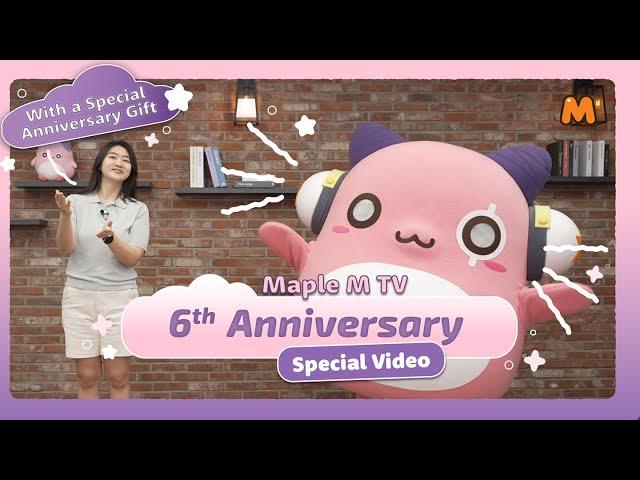 MapleM TV 6th Anniversary Special Video