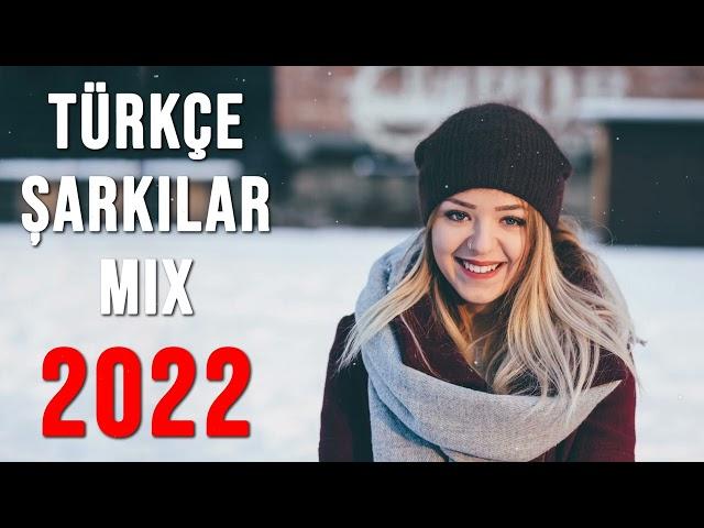 TÜRKÇE POP ŞARKILAR REMİX 2022  Yeni Türkçe Pop Şarkılar 2022