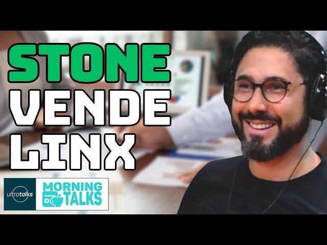 Stone Vende Linx: Fim de uma Era? | MorningTalks