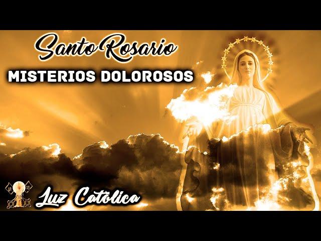 Santo Rosario - Misterios Dolorosos (Martes y Viernes)