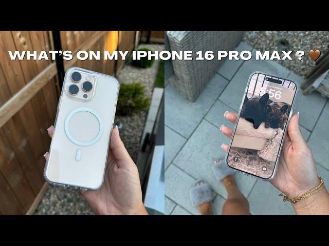 WHAT’S ON MY IPHONE 16 PRO MAX?  *desert titanium*