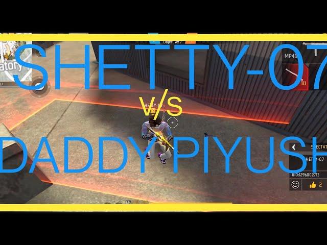 SHETTY-07  V/S  DADDY PIYUSH