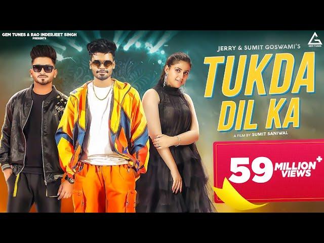 Sumit Goswami : Tukda Dil Ka Official Video | Jerry | Pranjal Dahiya | Sumit Saniwal | Haryanvi song