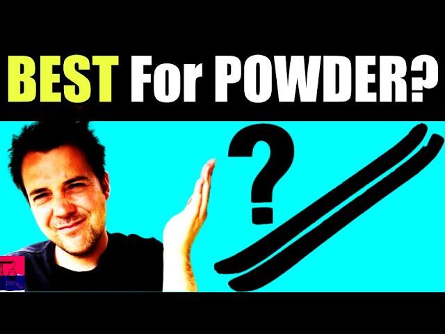 The BEST Powder Skis You Can Buy: 2025