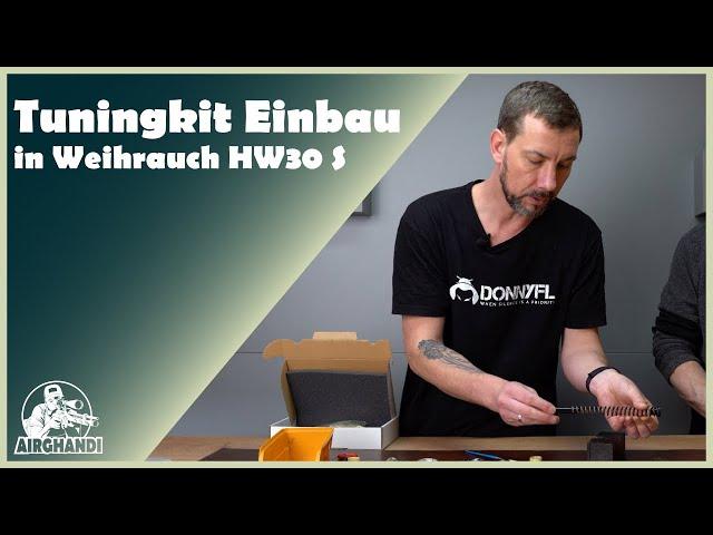 Tuningkit Einbau in die Weihrauch HW30 S