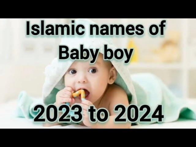 Islamic names of baby boy 2023 to 2024 | Modern islamic names of boys | Muslim baby boy names |