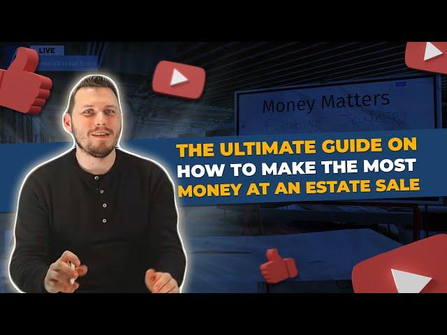 The Ultimate Guide on How to Make The Most Money at an Estate Sale | Aaron's Estate Sales